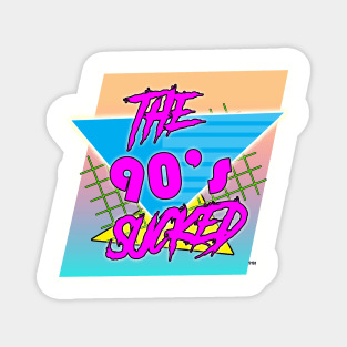 The 90's sucked Magnet