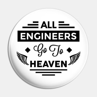 All Engineers Go To Heaven Pin