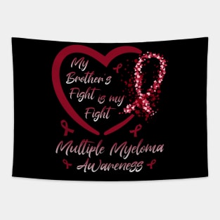 My Brother's Fight Is My Fight Multiple Myeloma Awareness, Burgundy Ribbon Tapestry