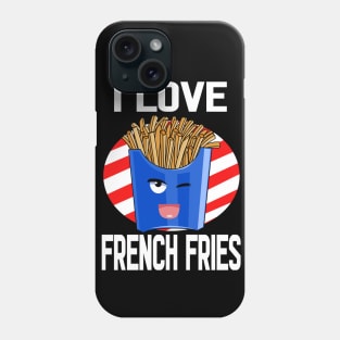 I Love French Fries National Potato Day Phone Case