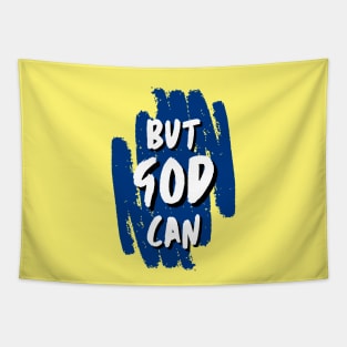 But God Can Tapestry