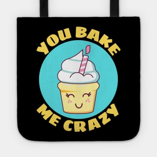 You Bake Me Crazy | Baker Pun Tote