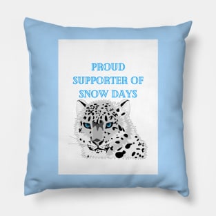 Proud Supporter Of Snow Days Pillow