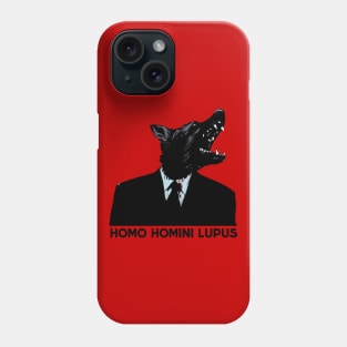 a man is a wolf to another man Phone Case