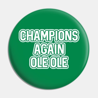 CHAMPIONS AGAIN OLE OLE, Glasgow Celtic Football Club White And Green Layered Text Pin