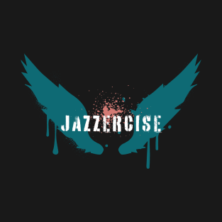 JAZZERCISE WINGS T-Shirt