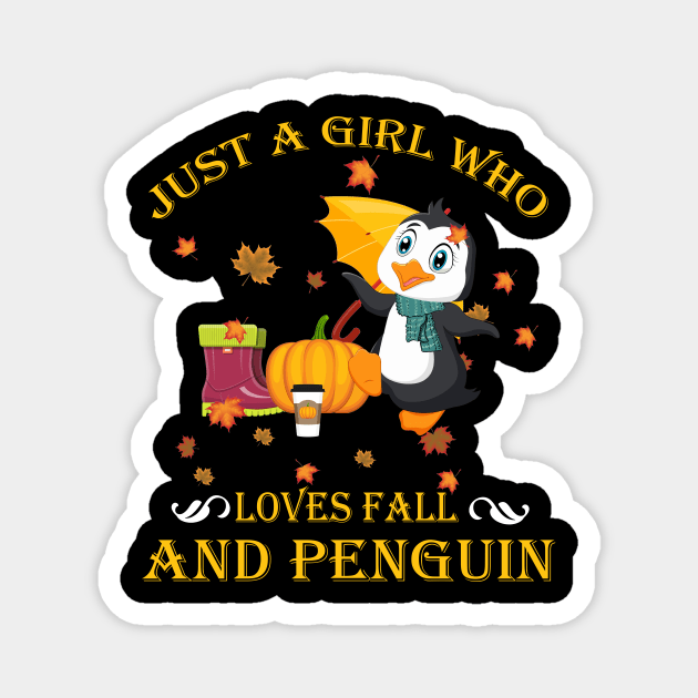 Just A Girl Who Loves Fall & Penguin Funny Thanksgiving Gift Magnet by LiFilimon