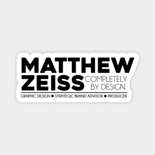 Matthew Zeiss | Completely By Design Magnet