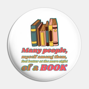 Many people, myself among them, feel better at the mere sight of a book Pin