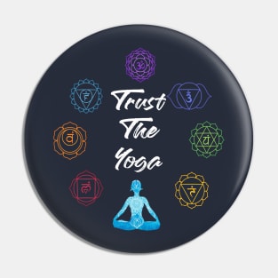 Trust The Yoga Pin