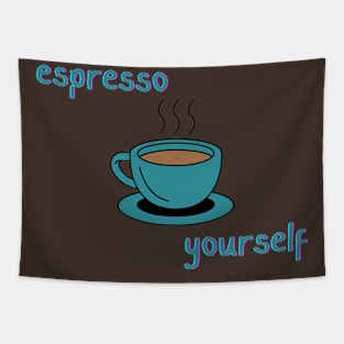 Espresso Yourself Coffee Tapestry