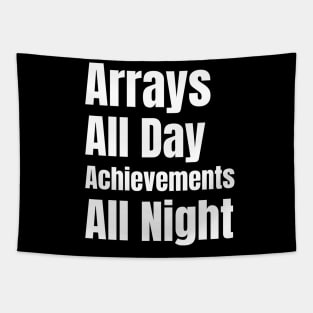 Software Developer Life: Arrays All Day, Achievements All Night - Perfect Gift for Gaming Enthusiasts Tapestry