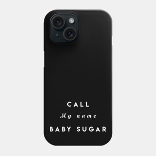 BABY SUGAR Phone Case
