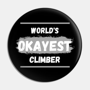 World's okeyest climber Pin