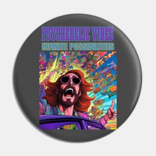 Psychedelic Vibes Infinite Possibilities Pin