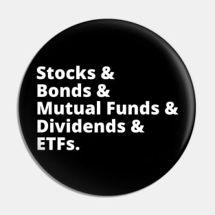 Stocks & Bonds & Mutual Funds & Dividends & ETFs Pin