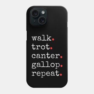 Walk, Trot, Canter Phone Case