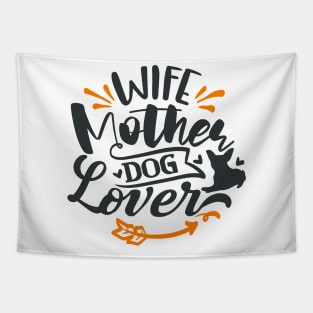 Wife Mother Dog Lover Tapestry