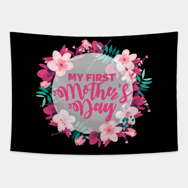 My First Mothers Day First Time Mom Gift Tapestry by aneisha