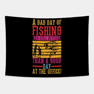 A Bad Fishing is Still Better Than a Good Day at the Office Tapestry