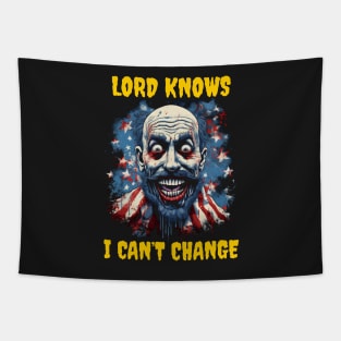 Lord knows I can’t change Tapestry