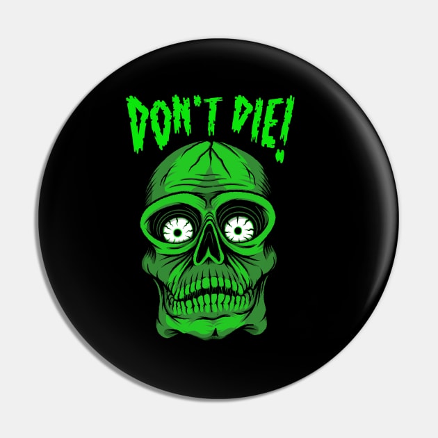 Don’t Die! Pin by lancegoiter