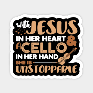 With Jesus In Her Heart and a Cello in Her Hand God Lover Magnet