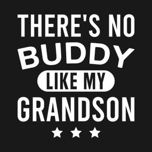 There's No Buddy Like My Grandson Matching Grandpa Grandson T-Shirt