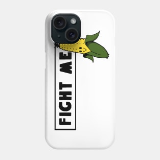 Fight Me Phone Case