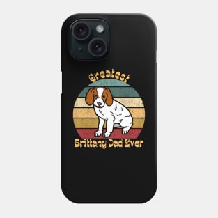 Greatest Brittany Dad Phone Case