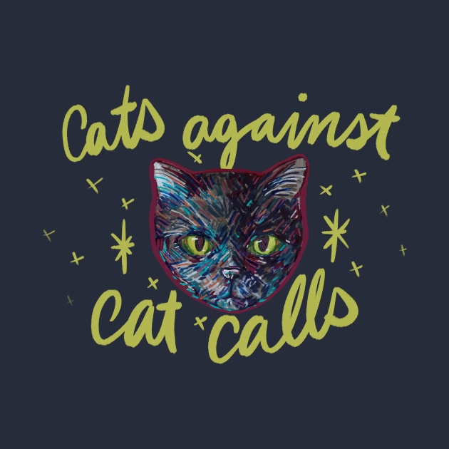 Cats Against Catcalls by bubbsnugg