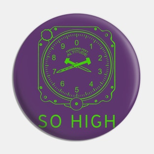 Distressed SO HIGH Altimeter Pin