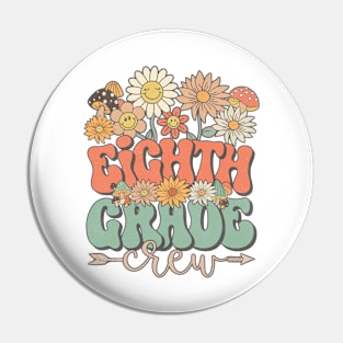 Back To School Retro Groovy Wildflower Eighth Grade Crew Funny Teacher Girls Pin