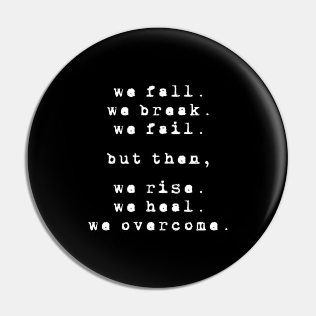 We rise, We heal, We overcome - Positive Inspiration Pin by Positive Lifestyle Online