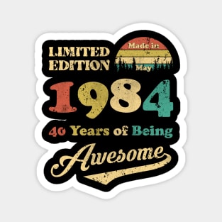 Made In May 1984 40 Years Of Being Awesome Vintage 40th Birthday Magnet