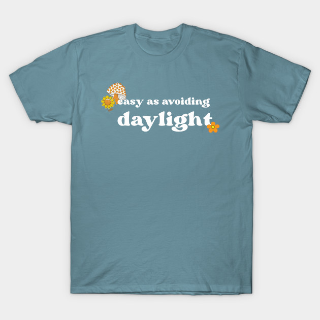 Discover Easy As Avoiding Daylight - 70s Aesthetic - T-Shirt