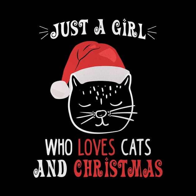 Just A Girl Who Loves Cats And Christmas by funkyteesfunny