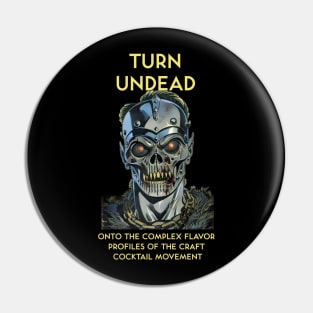 Turn Undead Onto the Complex Flavor Profiles of the Craft Cocktail Movement Pin