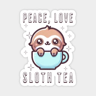 Peace, Love, Sloth Tea Magnet