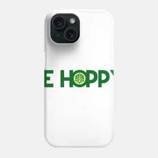 Be Hoppy Phone Case