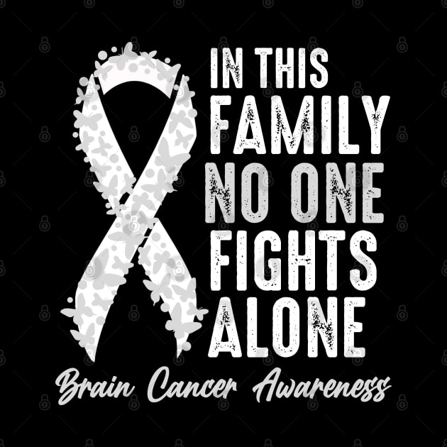 In This Family No One Fights Alone Brain Cancer by JB.Collection