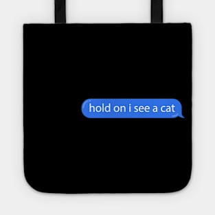 Cat Distraction Blue Bubble Text Message Funny Tote