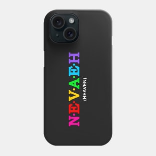 Nevaeh - Heaven. Phone Case