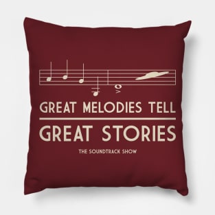 Great Melodies Tell Great Stories Pillow