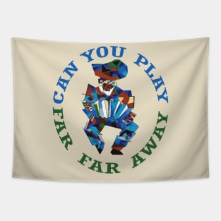 Can You Play Far Far Away Artistic Accordion Player Fun Tapestry