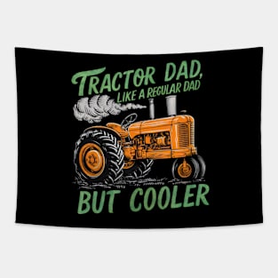 Tractor dad like a regular dad but cooler 2024 Tapestry