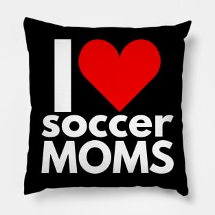 I Love Soccer Moms Pillow