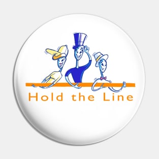 Hold the Line! Pin