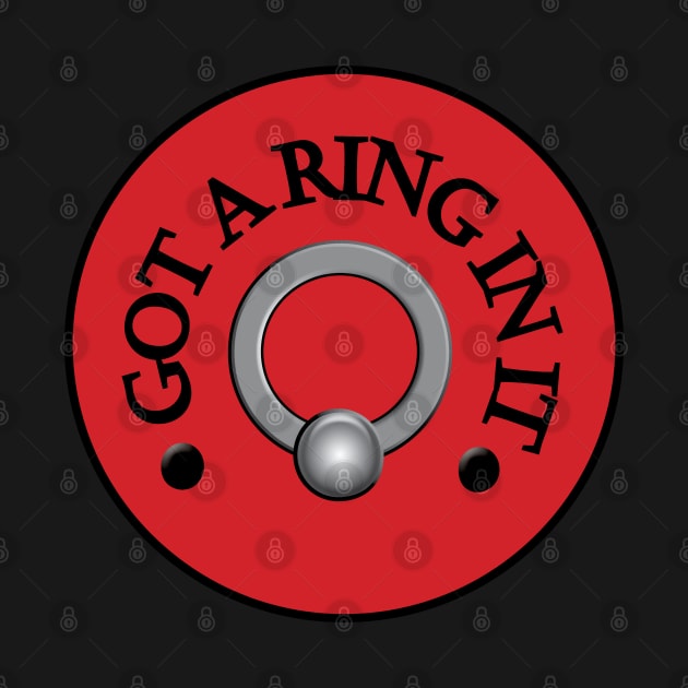 Got A Ring In It - Red by kinketees