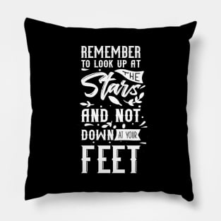 'Remember To Look Up At The Stars' Education Shirt Pillow